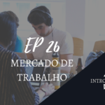 Introvertendo 26 - Mercado de trabalho