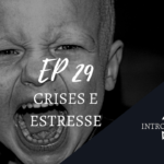 Introvertendo 29 - Crises e Estresse