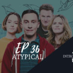 Introvertendo 36 - Atypical comentado por autistas