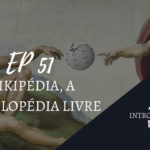 Introvertendo 51 - Wikipédia, a enciclopédia livre