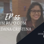 Introvertendo 55 - Um Papo com Jordanna Christina