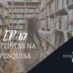 Introvertendo 67 - Autistas na Pesquisa