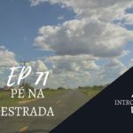 Introvertendo 71 - Pé na Estrada
