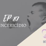 Introvertendo 87 - Sincericídio
