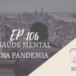 Introvertendo 106 - Saúde Mental na Pandemia