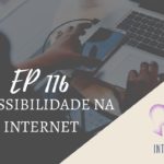 Introvertendo 116 - Acessibilidade na Internet