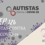 Introvertendo 126 - Autistas Contra o Covid-19