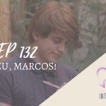 Introvertendo 132 - Valeu, Marcos!