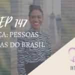 Introvertendo 147 - Raça: Pessoas Negras do Brasil