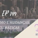 Introvertendo 149 - Autismo e Mudanças Climáticas