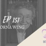 Introvertendo 151 - Lorna Wing