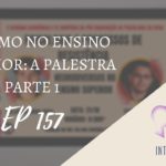 Introvertendo 157 - Autismo no Ensino Superior: A Palestra - parte 1