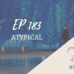 Introvertendo 183 - Atypical