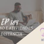 Introvertendo 184 - Autismo e Atividades à Distância
