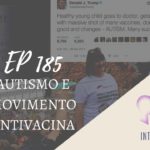 Introvertendo 185 - Autismo e Movimento Antivacina