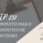 Introvertendo 237 - Guia Completo para o Diagnóstico do Autismo