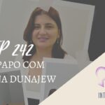 Introvertendo 242 - Um Papo com Tatiana Dunajew