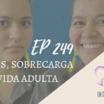 Introvertendo 249 - Crises, Sobrecarga e Vida Adulta