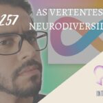 Introvertendo 257 - As Vertentes da Neurodiversidade